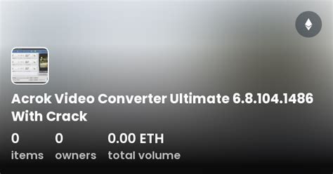 Acrok Video Converter Ultimate 6.8.104.1486 + Crack 